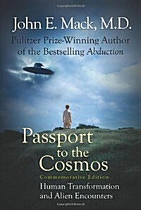 Passport to the Cosmos : Human Transformation and Alien Encounters (Hardcover, Commemorative ed)