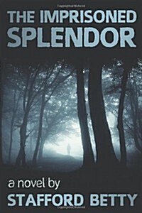 The Imprisoned Splendor (Paperback)