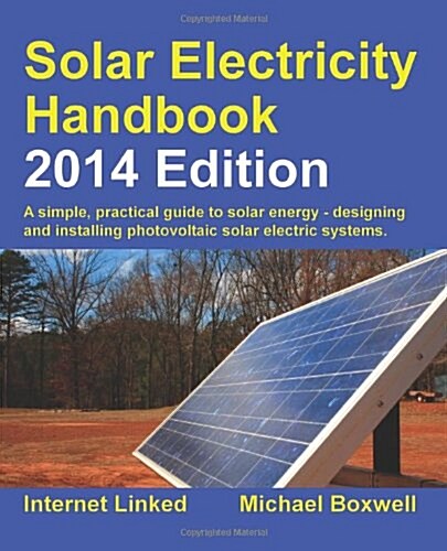 Solar Electricity Handbook (Paperback, 2014)