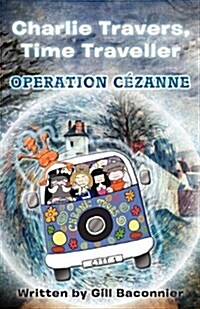 Charlie Travers, Time Traveller Operation C Zanne (Paperback)