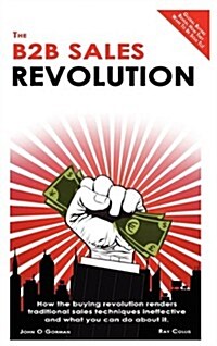 The B2B Sales Revolution (Hardcover)