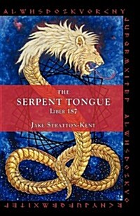 The Serpent Tongue : Liber 187 (Paperback)