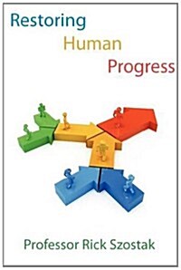 Restoring Human Progress (Paperback)