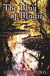 The Way of Magic (Paperback)