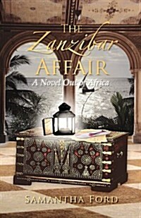 The Zanzibar Affair: A Novel Out of Africa (Paperback)