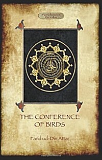 The Conference of Birds: The Sufis Journey to God (Paperback)