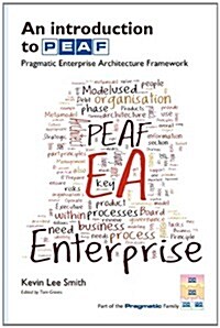 An Introduction to Peaf: Pragmatic Enterprise Architecture Framework (Paperback)