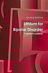 Lithium for Bipolar Disorder : A Guide for Patients (Paperback)