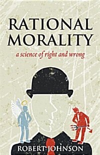 Rational Morality - A Science of Right and Wrong (Paperback)