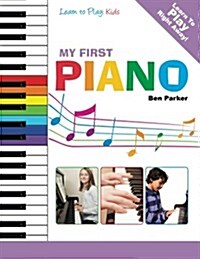 My First Piano: Learn to Play: Kids (Paperback)
