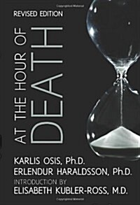 At the Hour of Death : A New Look at Evidence for Life After Death (Paperback)