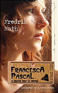 Francesca Pascal: A World War II Drama (Paperback)