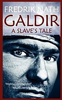 Galdir - A Slaves Tale (Roman Fiction) (Paperback, New)
