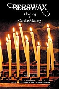Beeswax Molding & Candle Making (Paperback)