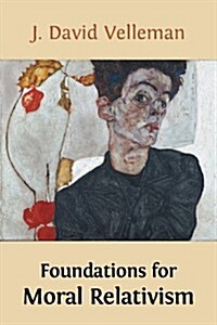 Foundations for Moral Relativism (Paperback)