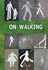 On Walking : - And Stalking Sebald (Paperback)