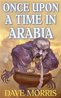 Once Upon a Time in Arabia (Paperback, 2 ed)