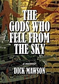 The Gods Who Fell from the Sky (Paperback)