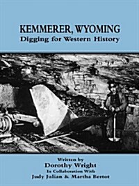 Kemmerer, Wyoming: Digging for Western History (Paperback)