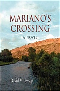 Marianos Crossing, a Novel (Paperback)