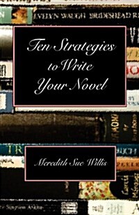 Ten Strategies to Write Your Novel (Paperback)