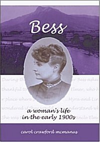 Bess - A Womans Life in the Early 1900s (Paperback)