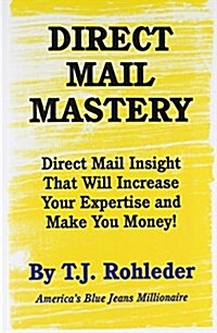 Direct Mail Mastery (Paperback)
