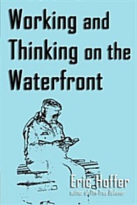 Working and Thinking on the Waterfront (Paperback)