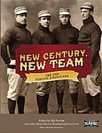 New Century, New Team: The 1901 Boston Americans (Paperback)