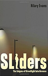 Sliders: The Enigma of Streetlight Interference (Paperback)