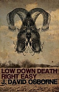 Low Down Death Right Easy (Paperback)