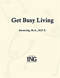 Get Busy Living (Paperback)