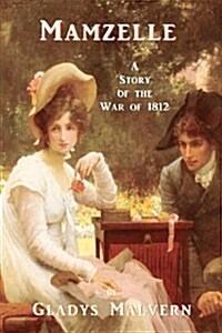 Mamzelle - A Story of the War of 1812 (Paperback)