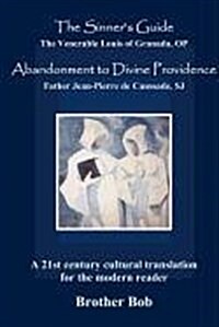 The Sinners Guide and Abandonment to Divine Providence (Paperback)