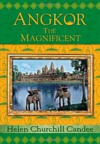 Angkor the Magnificent - Wonder City of Ancient Cambodia (Paperback)