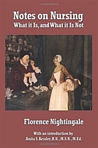 Notes on Nursing: What It Is, and What It Is Not (Paperback)