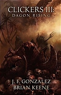 Clickers III: Dagon Rising (Paperback)