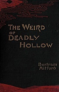 The Weird of Deadly Hollow (Paperback)