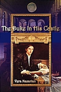 The Duke in His Castle (Paperback)