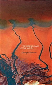 The Mining Camps of the Mouth (Paperback)