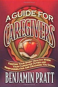 Guide for Caregivers (Paperback)