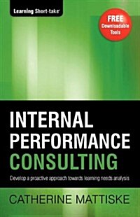 Strategic Performance Consulting: Develop a proactive approach towards learning needs analysis (Paperback, 3)