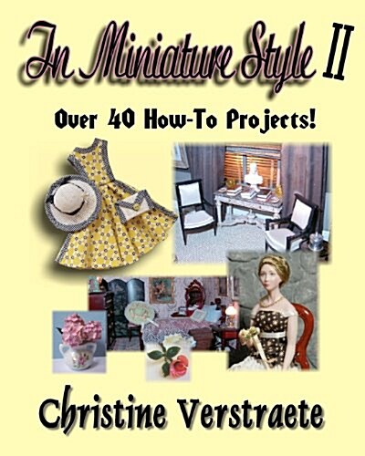 In Miniature Style II: Over 40 How-To Projects (Paperback)