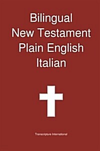Bilingual New Testament, Plain English - Italian (Paperback)