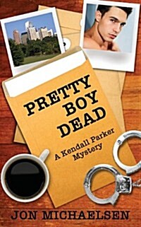 Pretty Boy Dead - A Kendall Parker Mystery (Paperback)