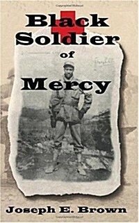 Black Soldier of Mercy (Paperback)