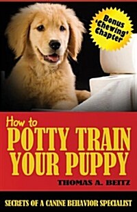 How to Potty Train Your Puppy (Paperback)