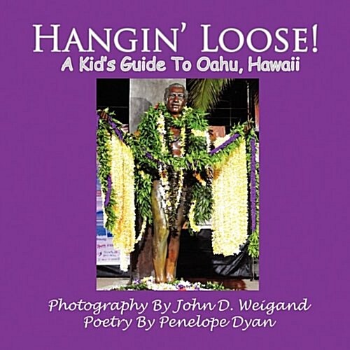 Hangin Loose! a Kids Guide to Oahu, Hawaii (Paperback)