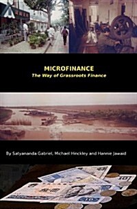 Microfinance: The Way of Grassroots Finance (Paperback)