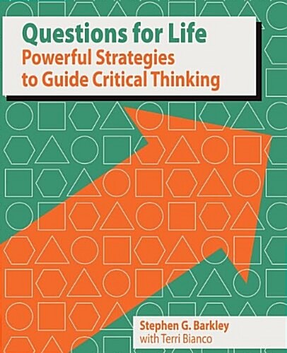 Questions for Life: Powerful Strategies to Guide Critical Thinking (Paperback)